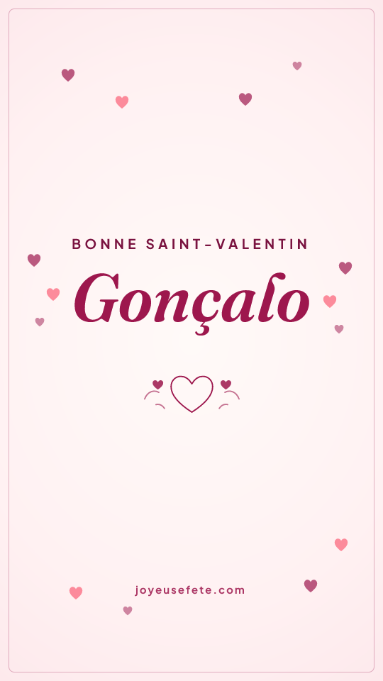 Image « Bonne Saint-Valentin Gonçalo » au format story
