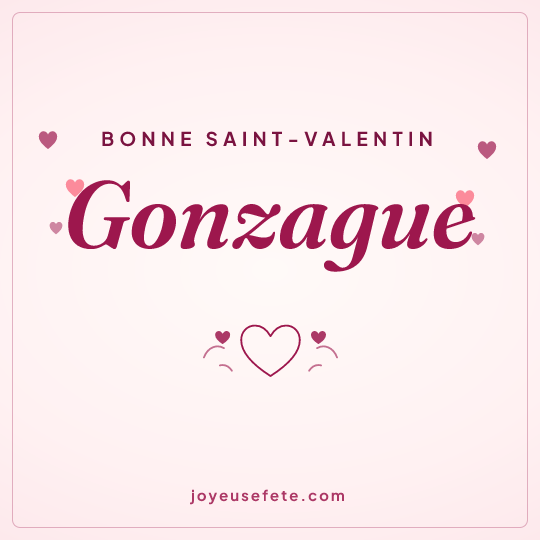 Image carrée « Bonne Saint-Valentin Gonzague » pour WhatsApp