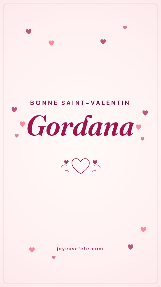 Image « Bonne Saint-Valentin Gordana » au format story