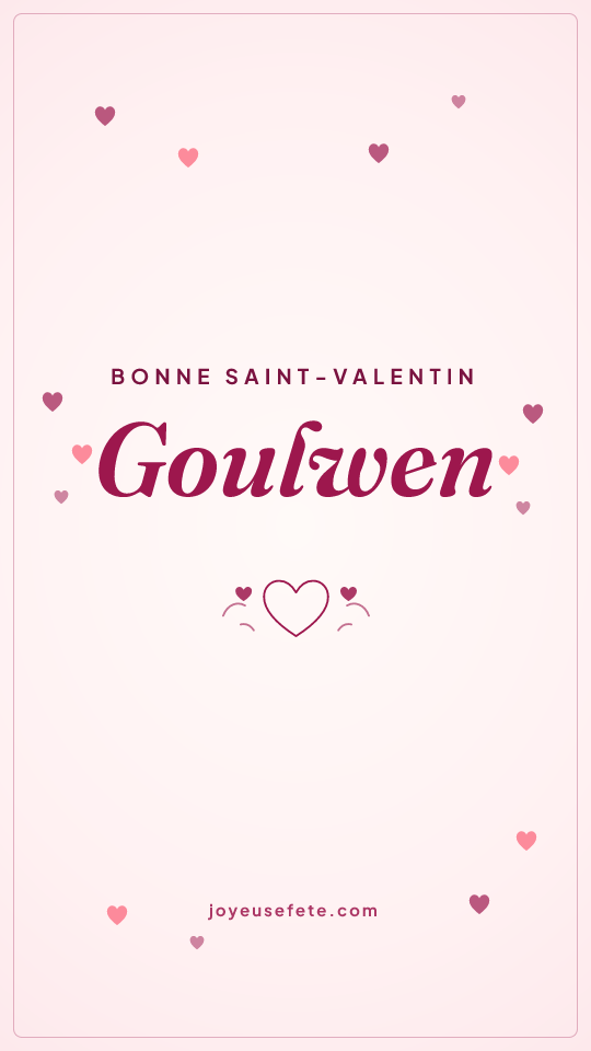 Image « Bonne Saint-Valentin Goulwen » au format story