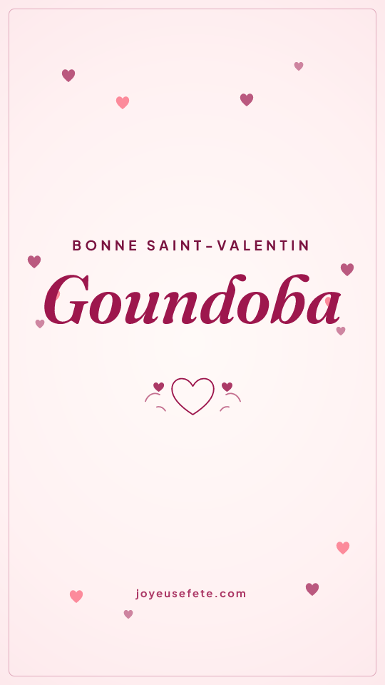 Image « Bonne Saint-Valentin Goundoba » au format story