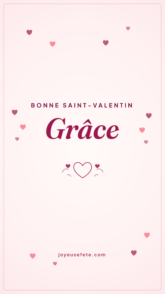 Image « Bonne Saint-Valentin Grâce » au format story