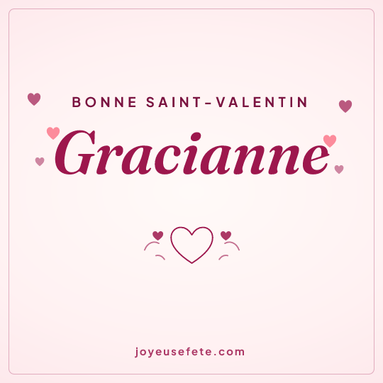 Image carrée « Bonne Saint-Valentin Gracianne » pour WhatsApp