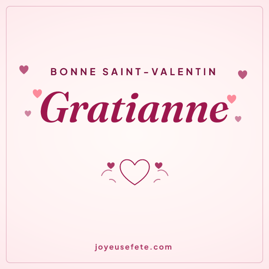 Image carrée « Bonne Saint-Valentin Gratianne » pour WhatsApp