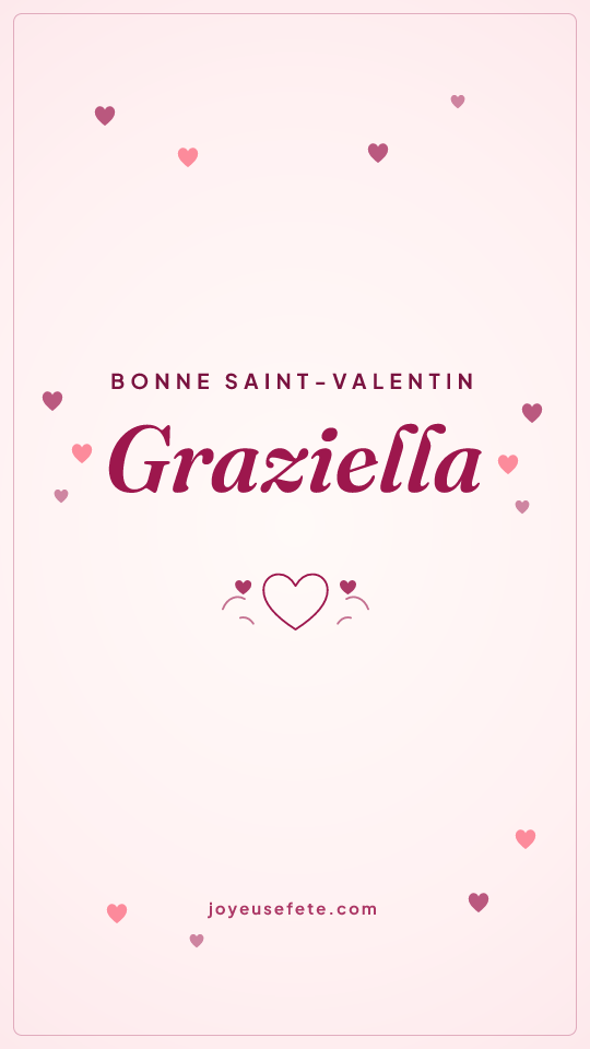 Image « Bonne Saint-Valentin Graziella » au format story