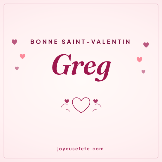 Image carrée « Bonne Saint-Valentin Greg » pour WhatsApp