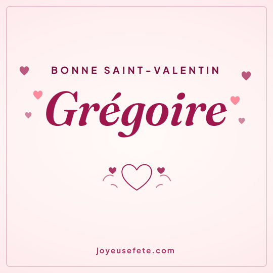 Image carrée « Bonne Saint-Valentin Grégoire » pour WhatsApp