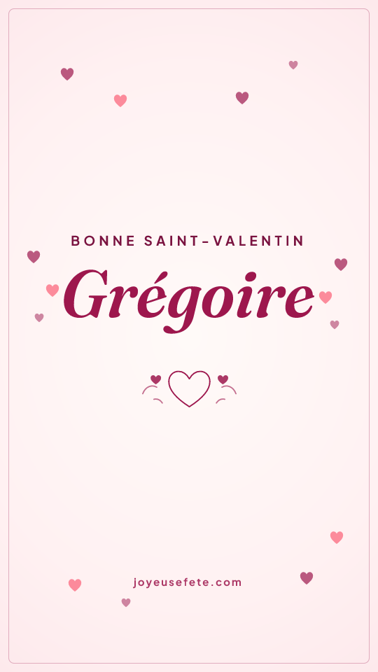 Image « Bonne Saint-Valentin Grégoire » au format story