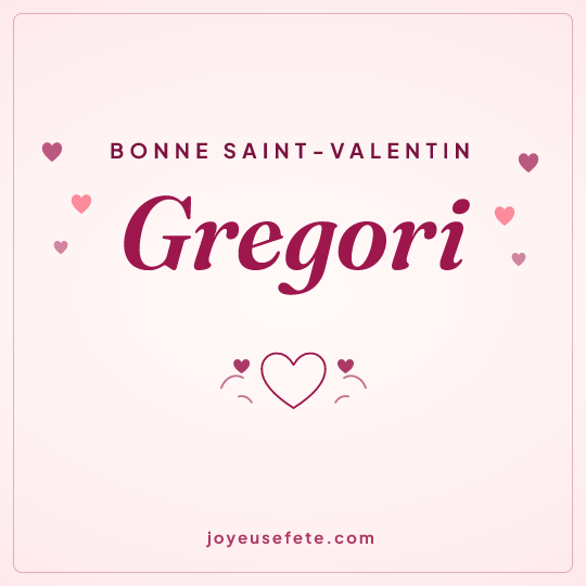 Image carrée « Bonne Saint-Valentin Gregori » pour WhatsApp