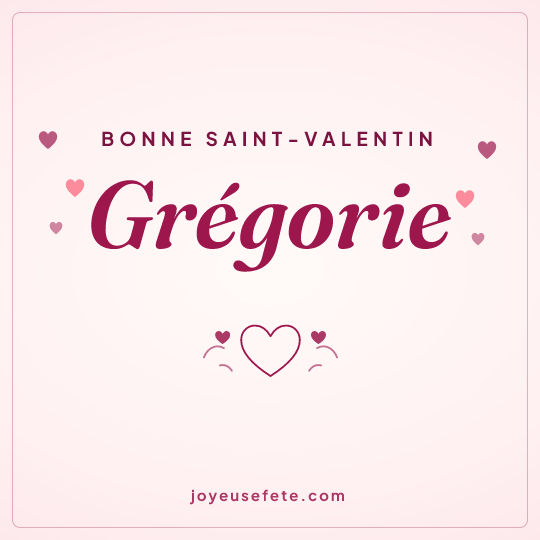 Image carrée « Bonne Saint-Valentin Grégorie » pour WhatsApp