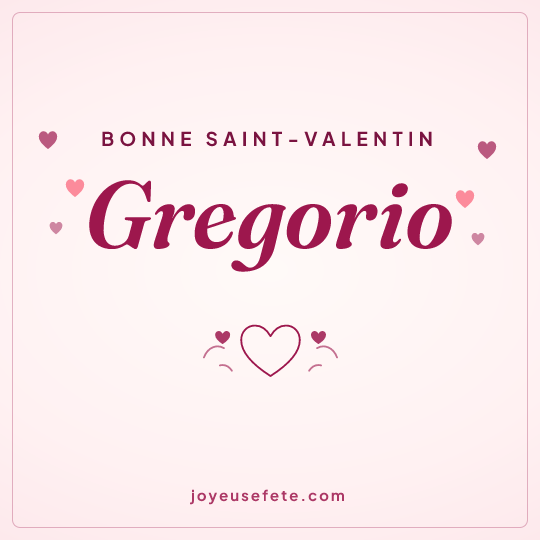 Image carrée « Bonne Saint-Valentin Gregorio » pour WhatsApp