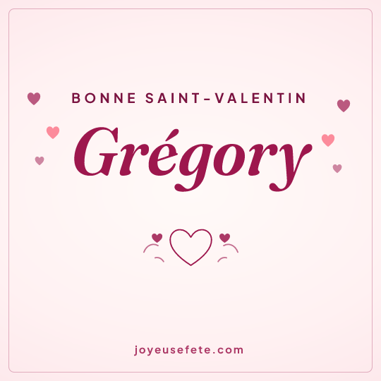 Image carrée « Bonne Saint-Valentin Grégory » pour WhatsApp