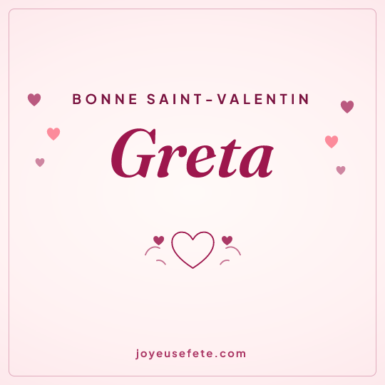 Image carrée « Bonne Saint-Valentin Greta » pour WhatsApp