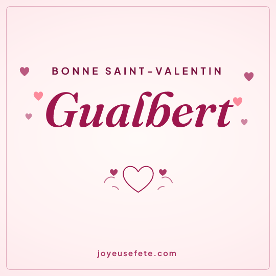 Image carrée « Bonne Saint-Valentin Gualbert » pour WhatsApp
