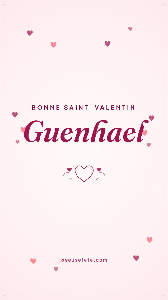 Image « Bonne Saint-Valentin Guenhael » au format story