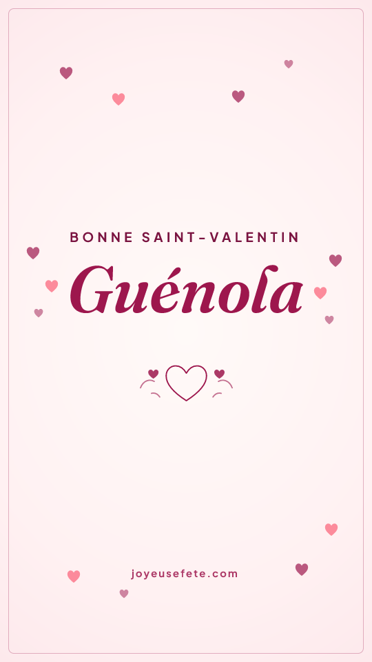 Image « Bonne Saint-Valentin Guénola » au format story
