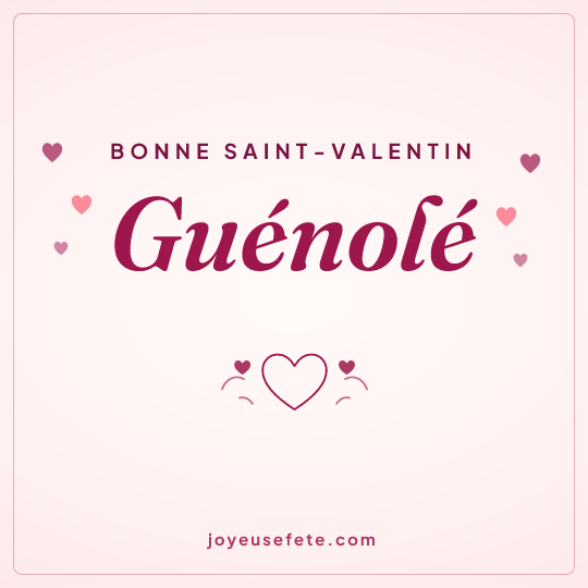 Image carrée « Bonne Saint-Valentin Guénolé » pour WhatsApp