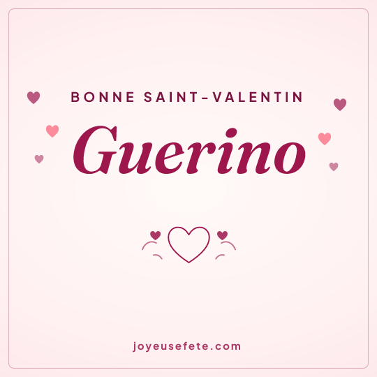 Image carrée « Bonne Saint-Valentin Guerino » pour WhatsApp