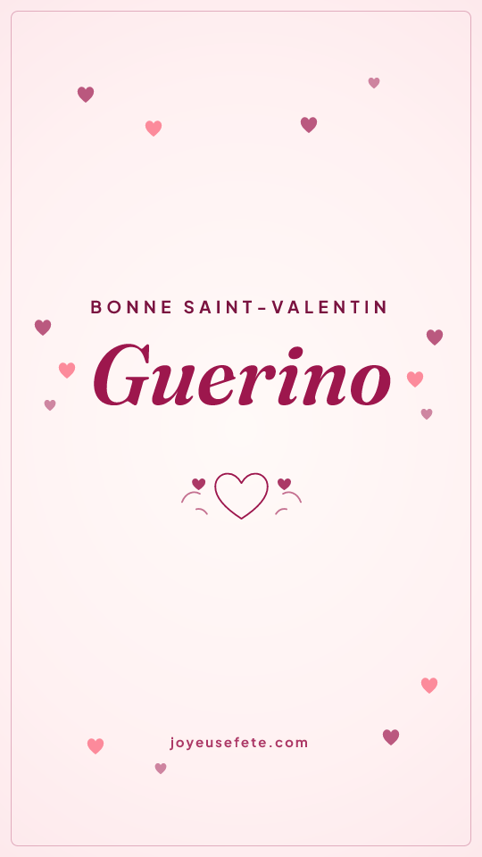 Image « Bonne Saint-Valentin Guerino » au format story