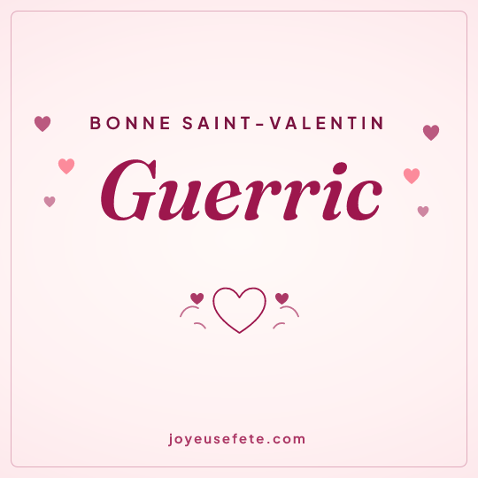 Image carrée « Bonne Saint-Valentin Guerric » pour WhatsApp