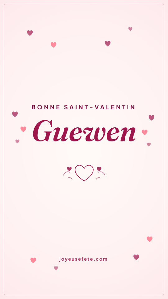 Image « Bonne Saint-Valentin Guewen » au format story