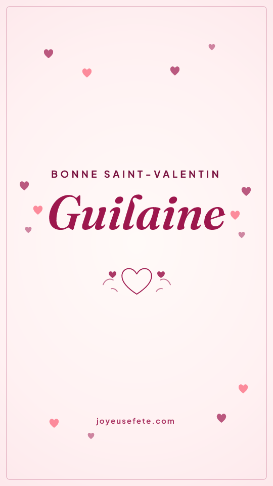 Image « Bonne Saint-Valentin Guilaine » au format story