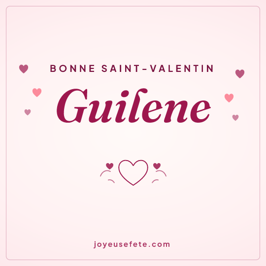 Image carrée « Bonne Saint-Valentin Guilene » pour WhatsApp