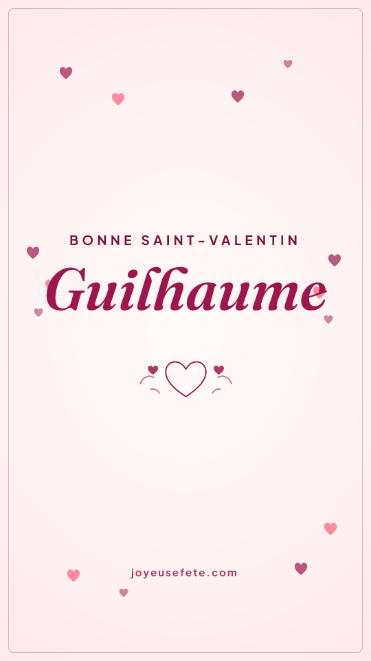 Image « Bonne Saint-Valentin Guilhaume » au format story