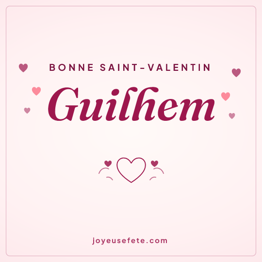 Image carrée « Bonne Saint-Valentin Guilhem » pour WhatsApp