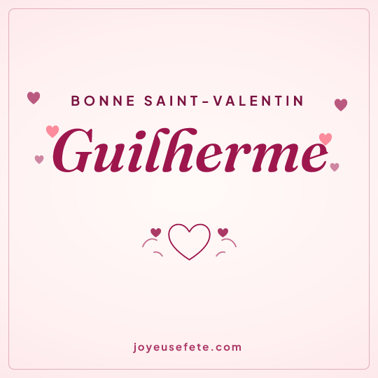 Image carrée « Bonne Saint-Valentin Guilherme » pour WhatsApp