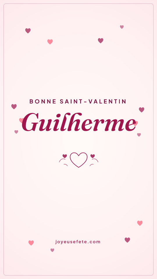 Image « Bonne Saint-Valentin Guilherme » au format story