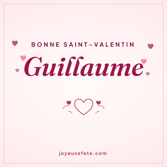 Image carrée « Bonne Saint-Valentin Guillaume » pour WhatsApp