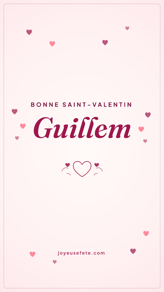 Image « Bonne Saint-Valentin Guillem » au format story