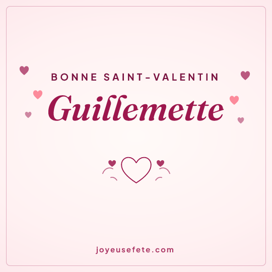 Image carrée « Bonne Saint-Valentin Guillemette » pour WhatsApp