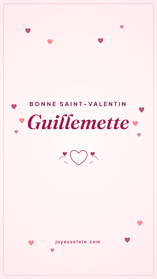 Image « Bonne Saint-Valentin Guillemette » au format story