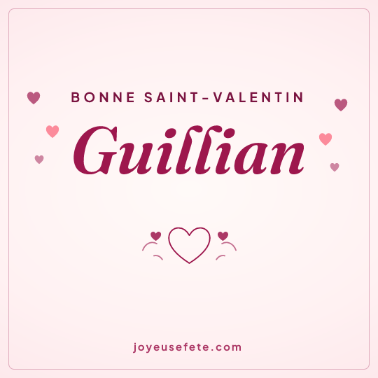 Image carrée « Bonne Saint-Valentin Guillian » pour WhatsApp