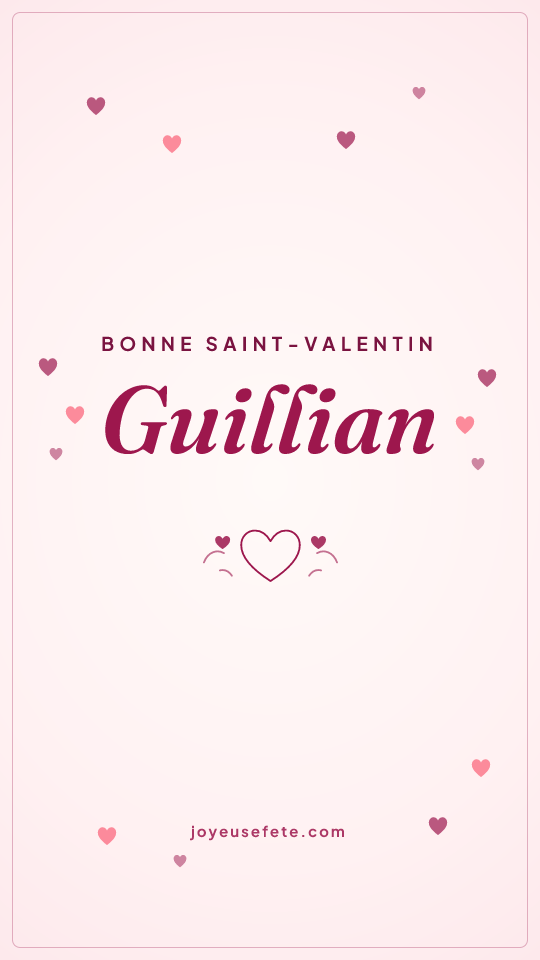 Image « Bonne Saint-Valentin Guillian » au format story
