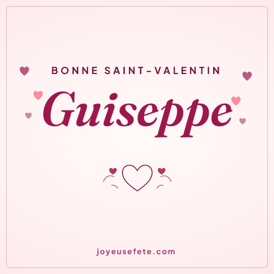 Image carrée « Bonne Saint-Valentin Guiseppe » pour WhatsApp