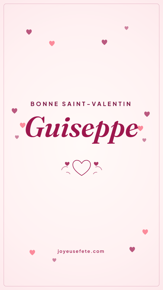 Image « Bonne Saint-Valentin Guiseppe » au format story