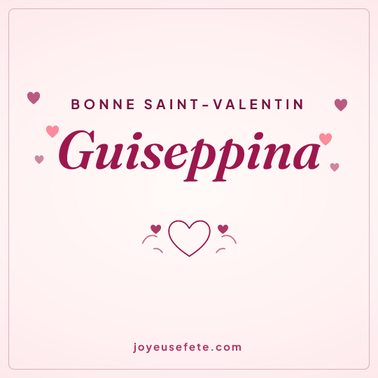 Image carrée « Bonne Saint-Valentin Guiseppina » pour WhatsApp