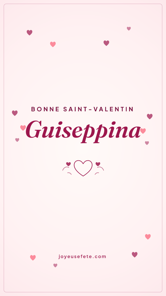 Image « Bonne Saint-Valentin Guiseppina » au format story