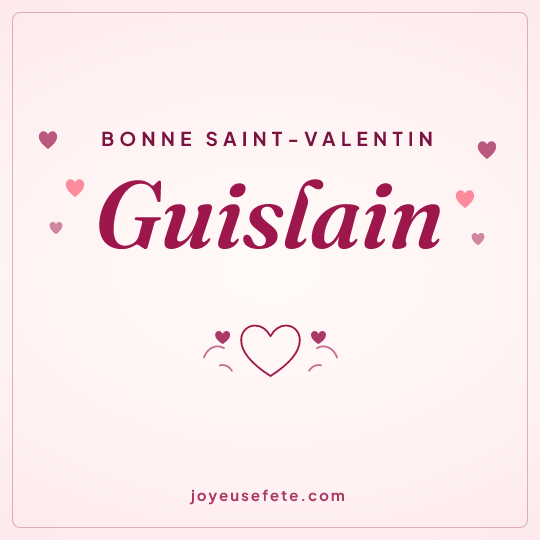 Image carrée « Bonne Saint-Valentin Guislain » pour WhatsApp