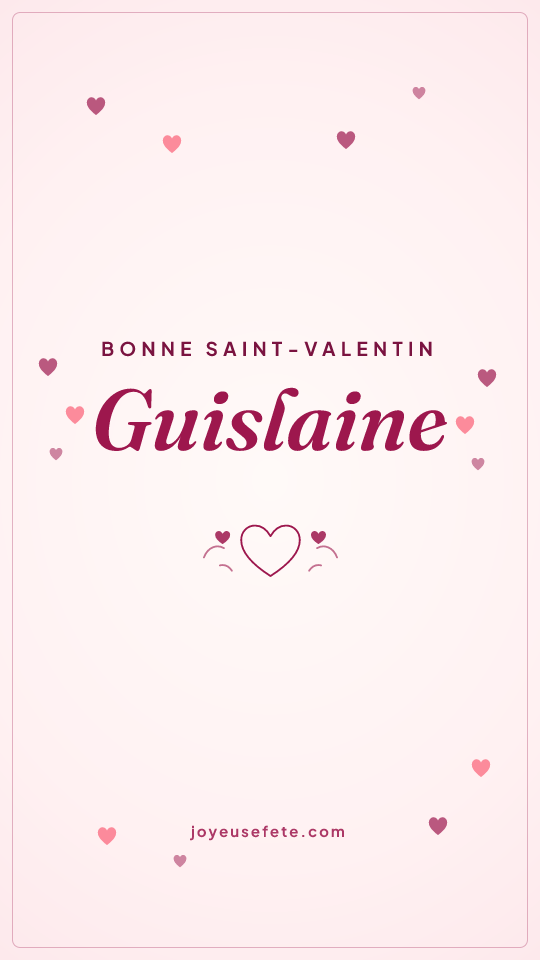 Image « Bonne Saint-Valentin Guislaine » au format story