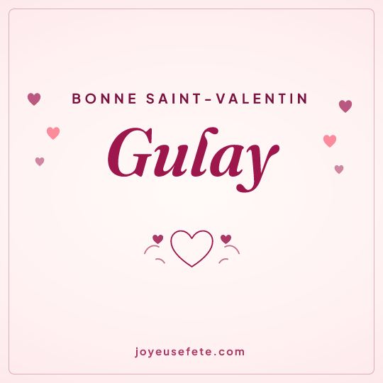 Image carrée « Bonne Saint-Valentin Gulay » pour WhatsApp