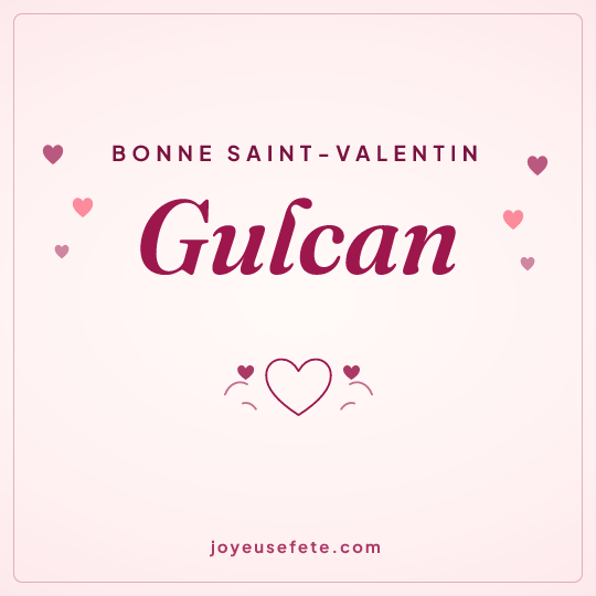 Image carrée « Bonne Saint-Valentin Gulcan » pour WhatsApp