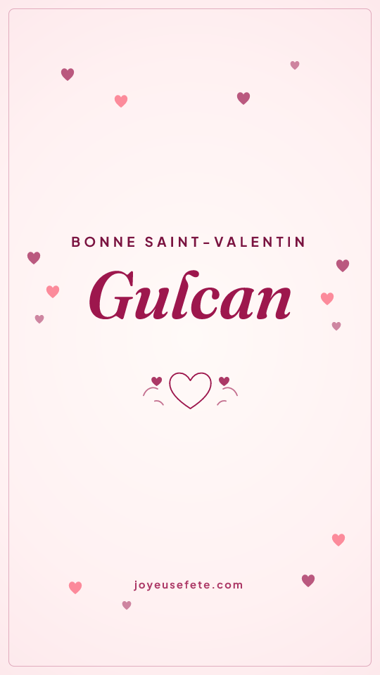 Image « Bonne Saint-Valentin Gulcan » au format story