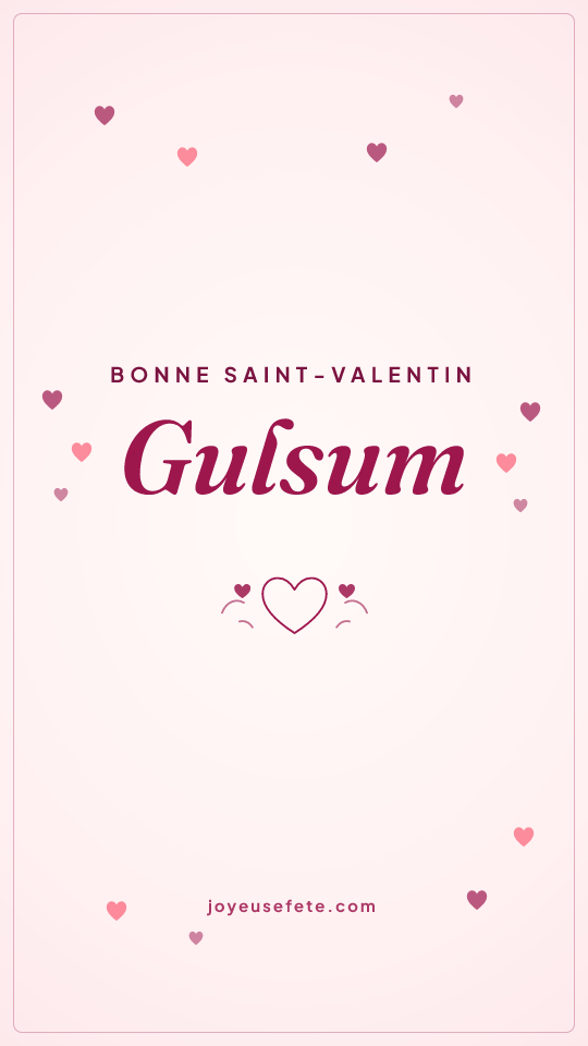Image « Bonne Saint-Valentin Gulsum » au format story