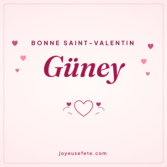 Image carrée « Bonne Saint-Valentin Güney » pour WhatsApp