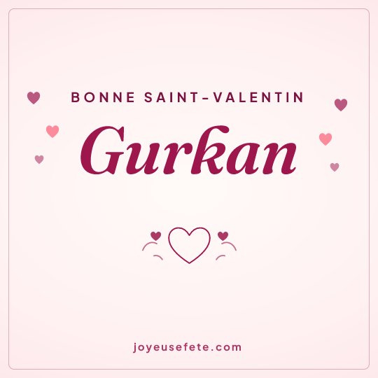 Image carrée « Bonne Saint-Valentin Gurkan » pour WhatsApp