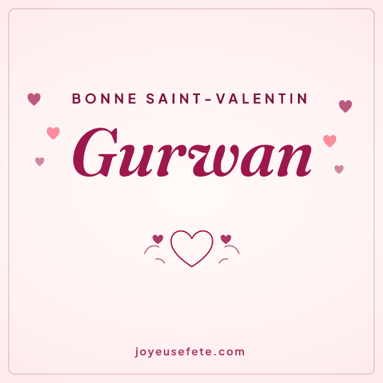 Image carrée « Bonne Saint-Valentin Gurwan » pour WhatsApp